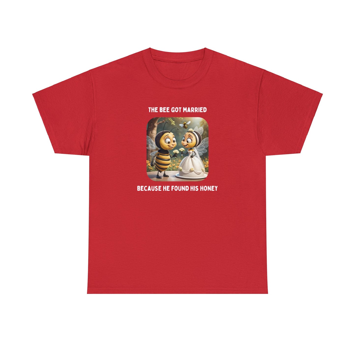Pun Designs | The Bee Got Married, Because He Found His Honey - Unisex Heavy Cotton Tee | Red