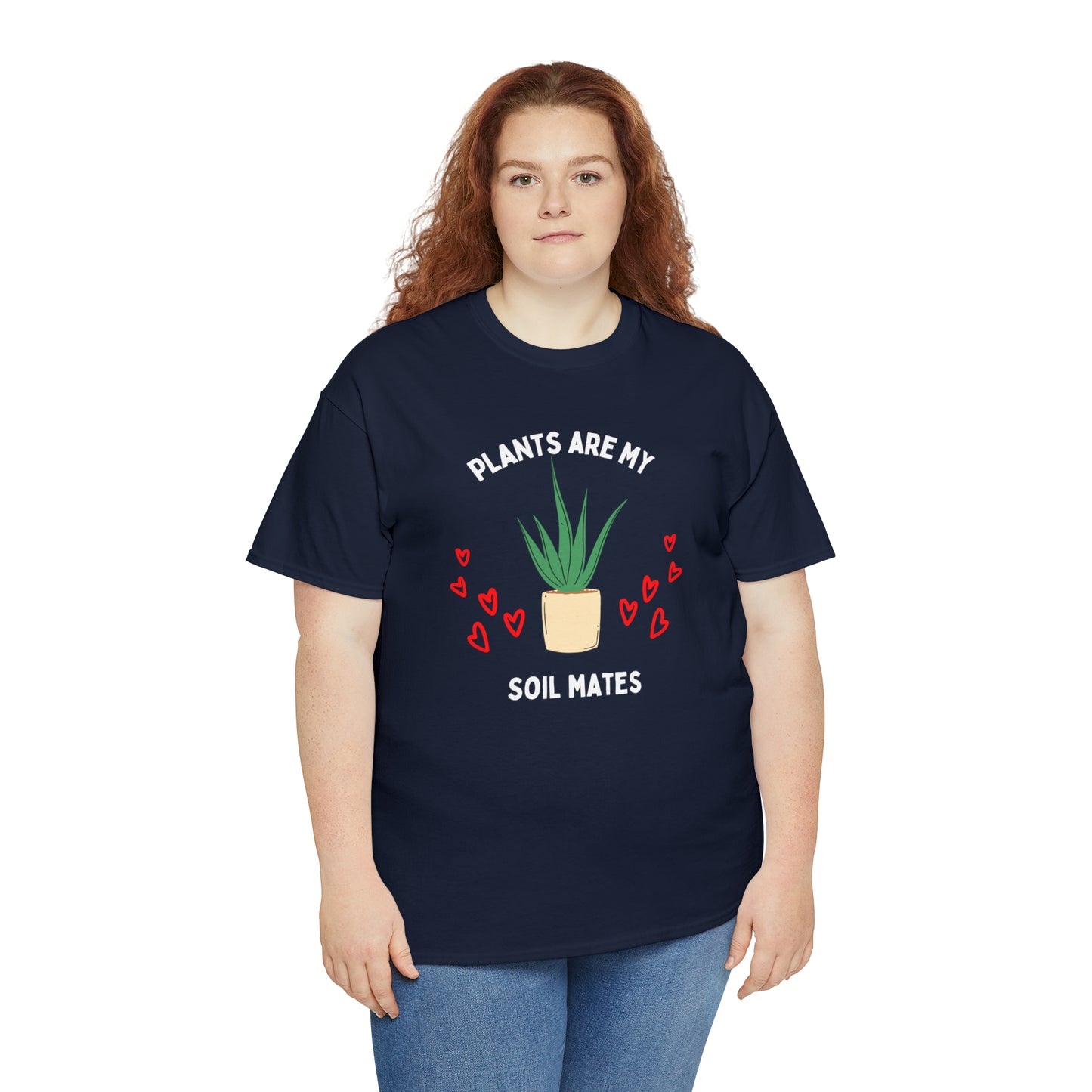 Plants are My Soil Mates - Unisex Heavy Cotton Tee