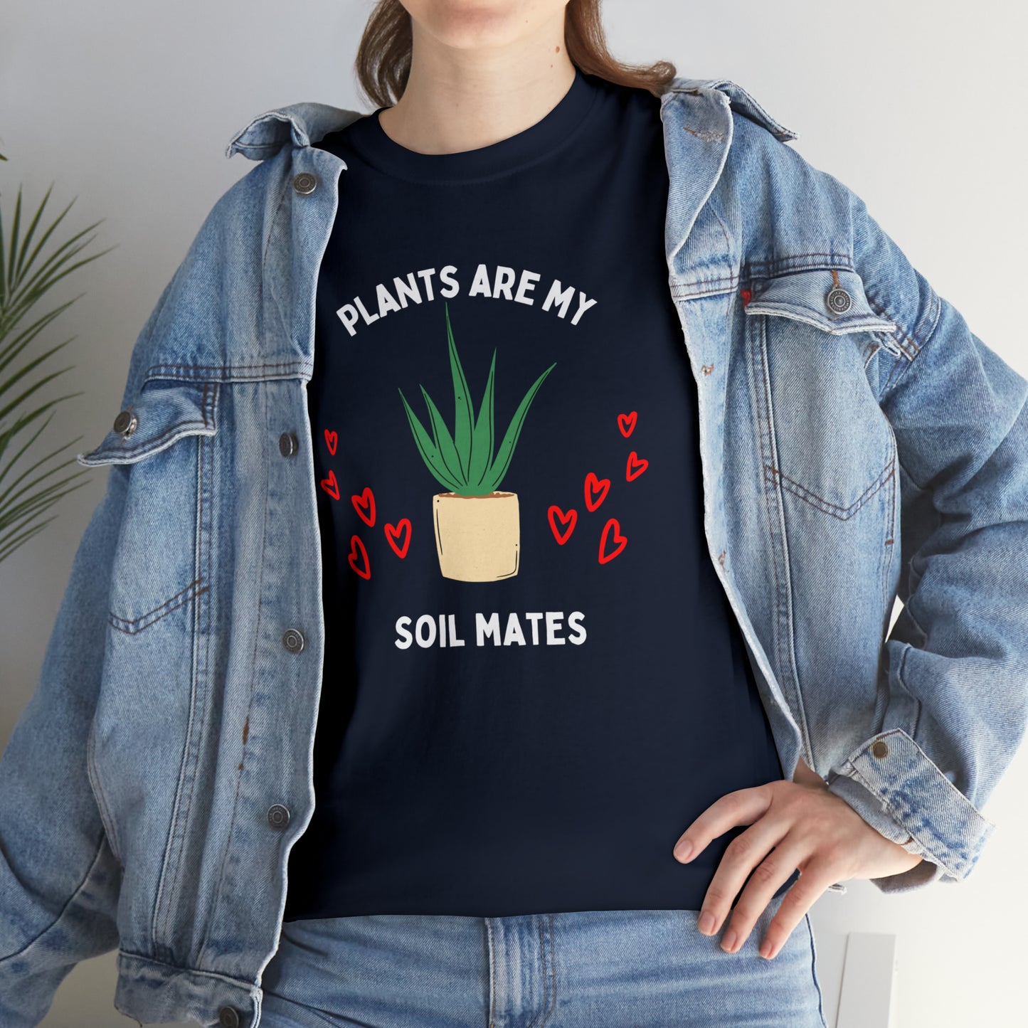 Plants are My Soil Mates - Unisex Heavy Cotton Tee
