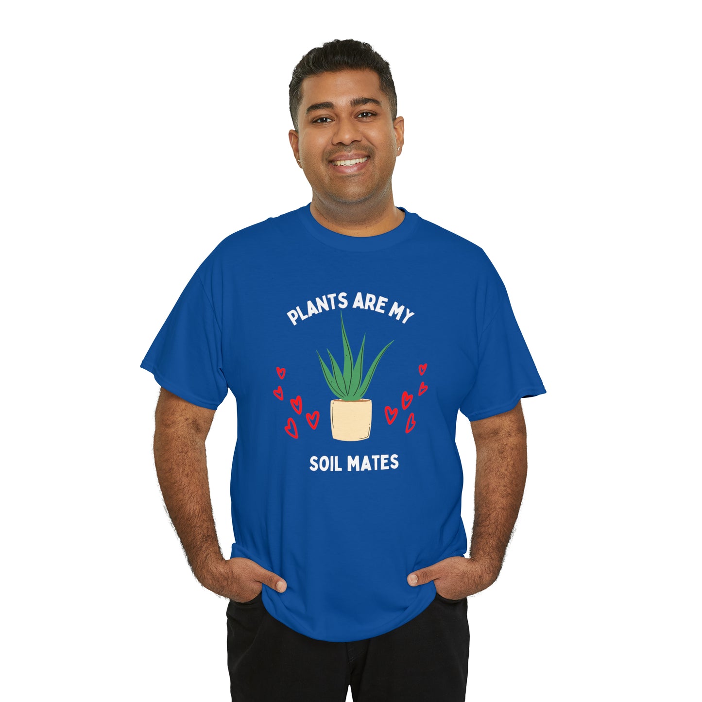 Plants are My Soil Mates - Unisex Heavy Cotton Tee
