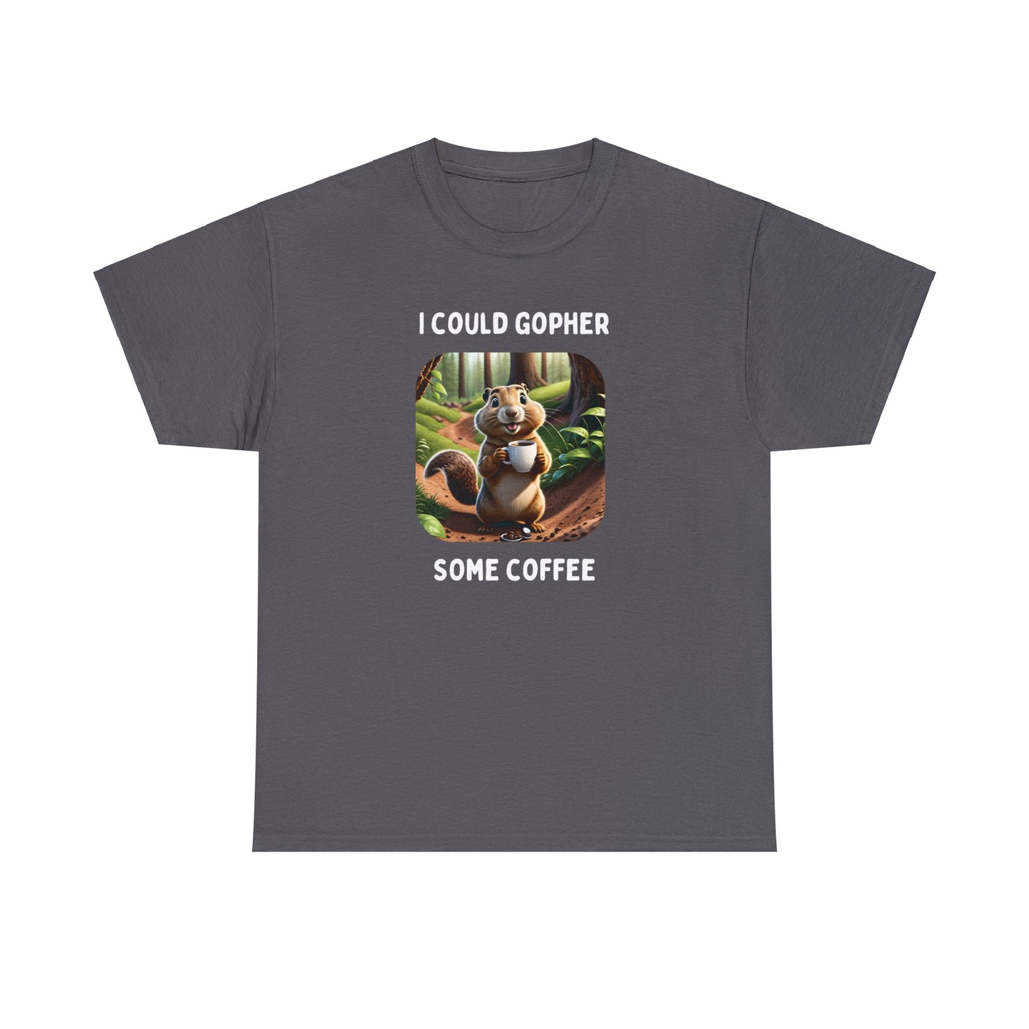 I Could Gopher Some Coffee | Animal Pun Tee Shirts