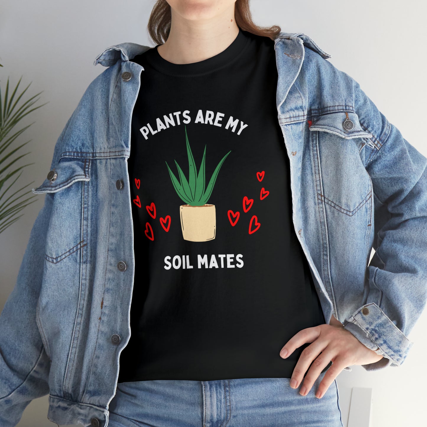 Plants are My Soil Mates - Unisex Heavy Cotton Tee