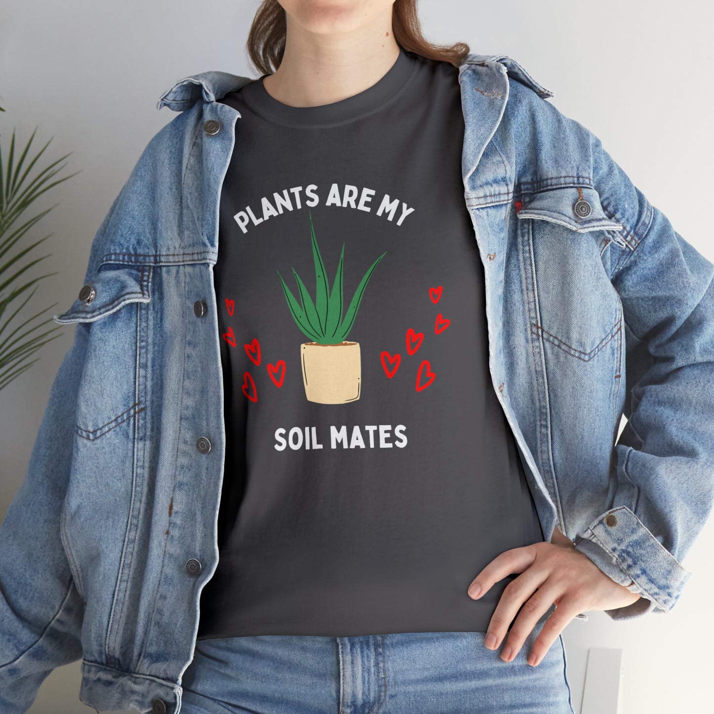 Plants are My Soil Mates - Unisex Heavy Cotton Tee
