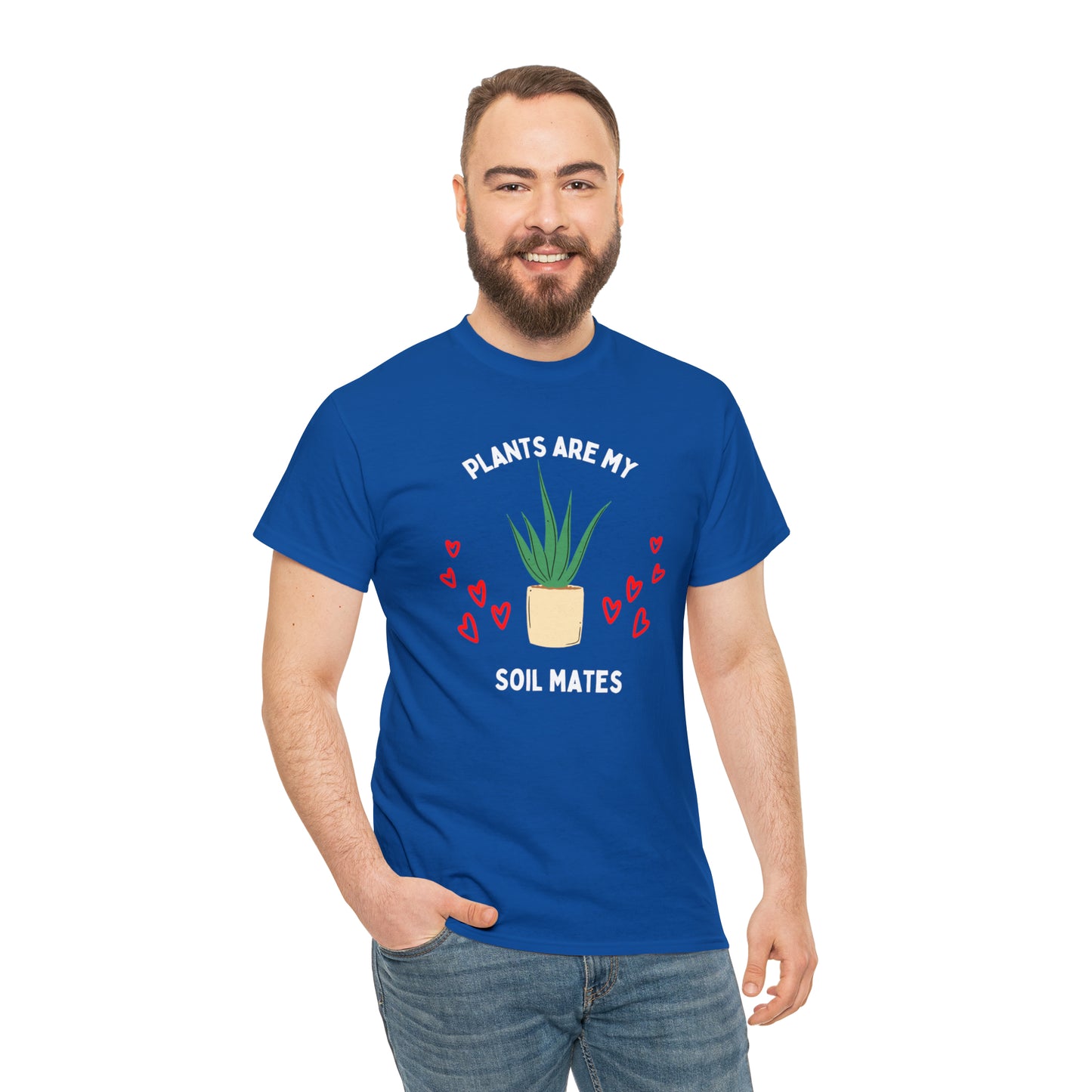 Plants are My Soil Mates - Unisex Heavy Cotton Tee