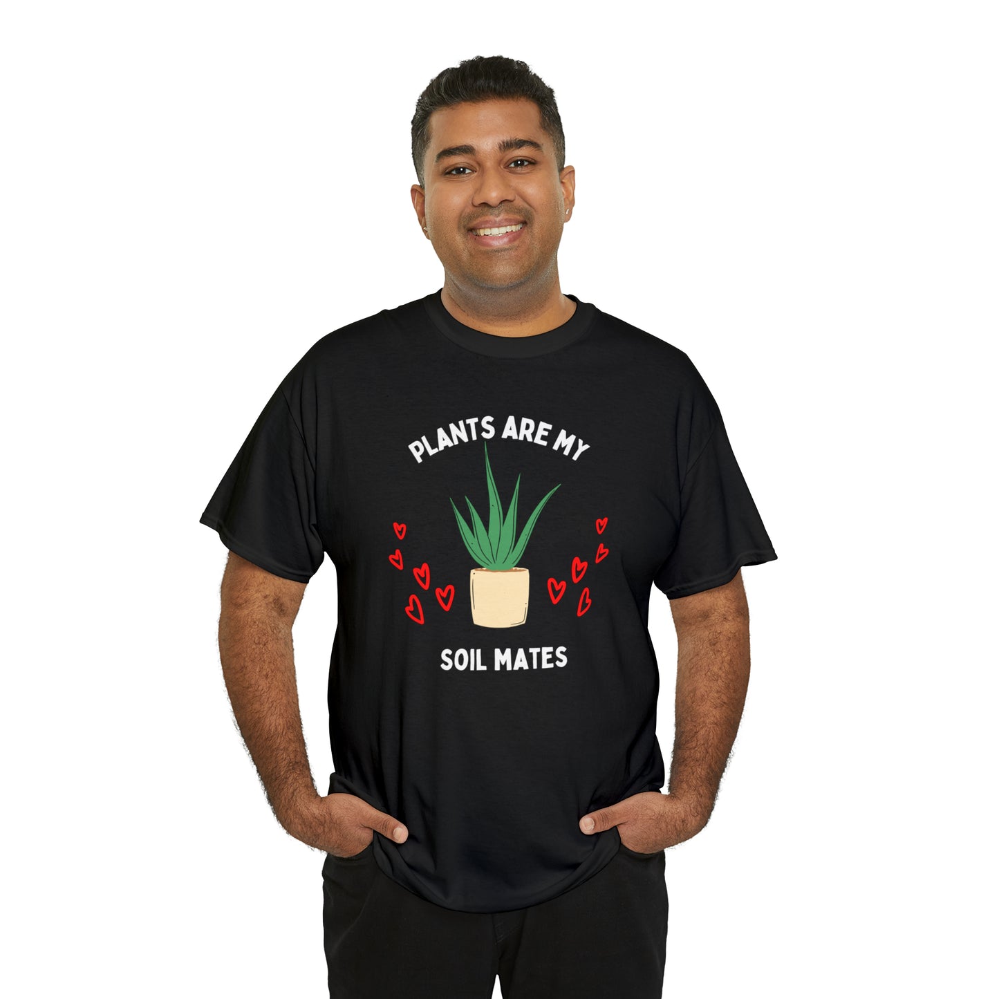 Plants are My Soil Mates - Unisex Heavy Cotton Tee