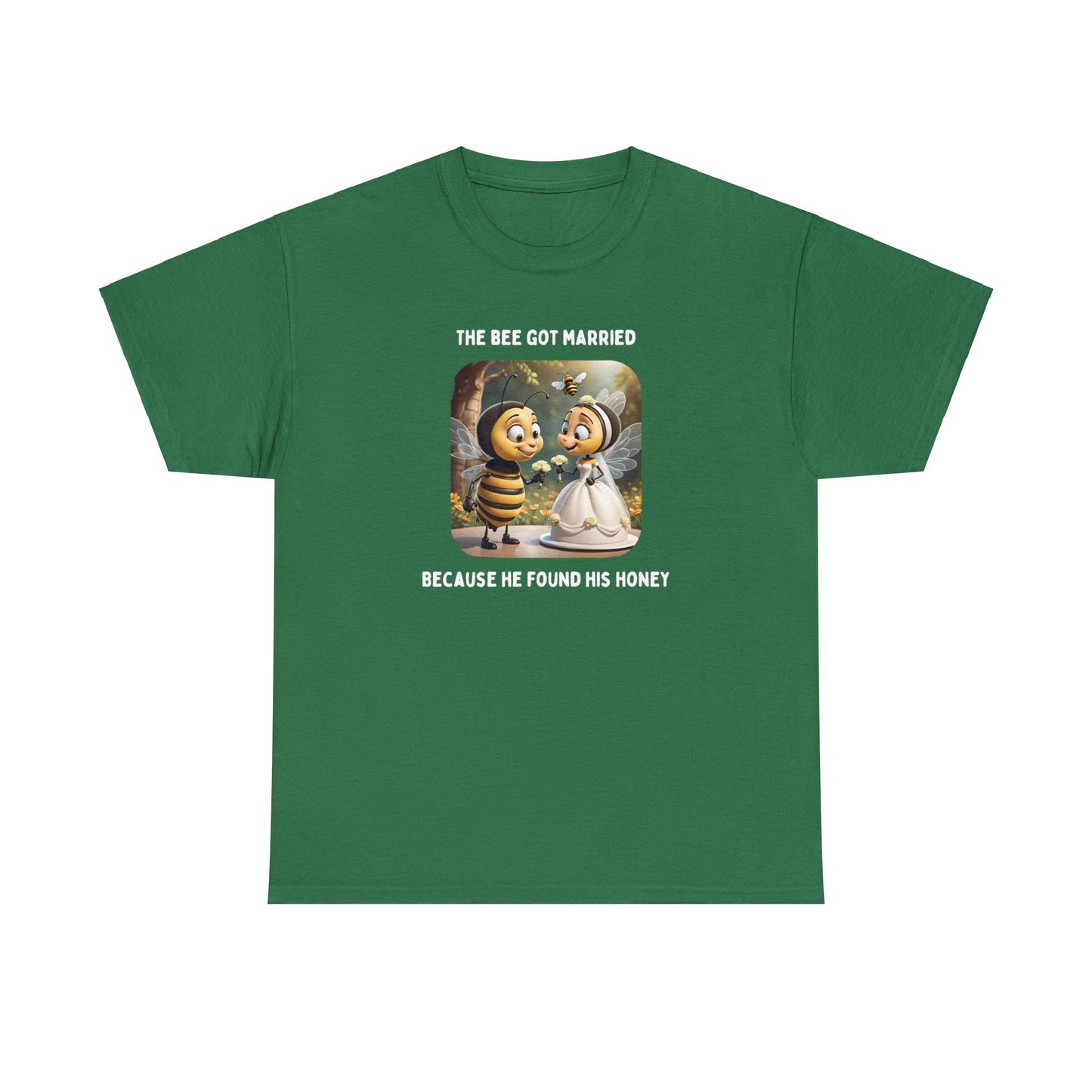 The Bee Got Married, Because He Found His Honey | Turf Green - Unisex Heavy Cotton Tee
