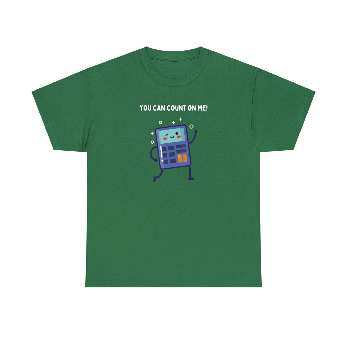 You Can Count On Me! (Blue Calculator) - Unisex Heavy Cotton Tee