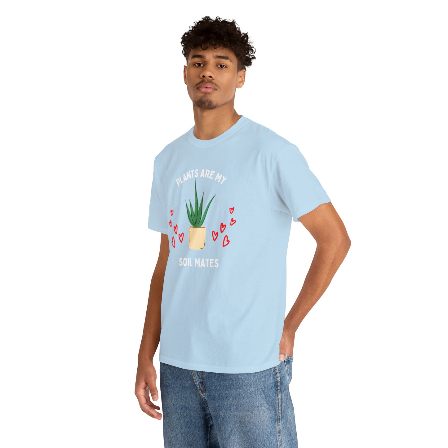 Plants are My Soil Mates - Unisex Heavy Cotton Tee