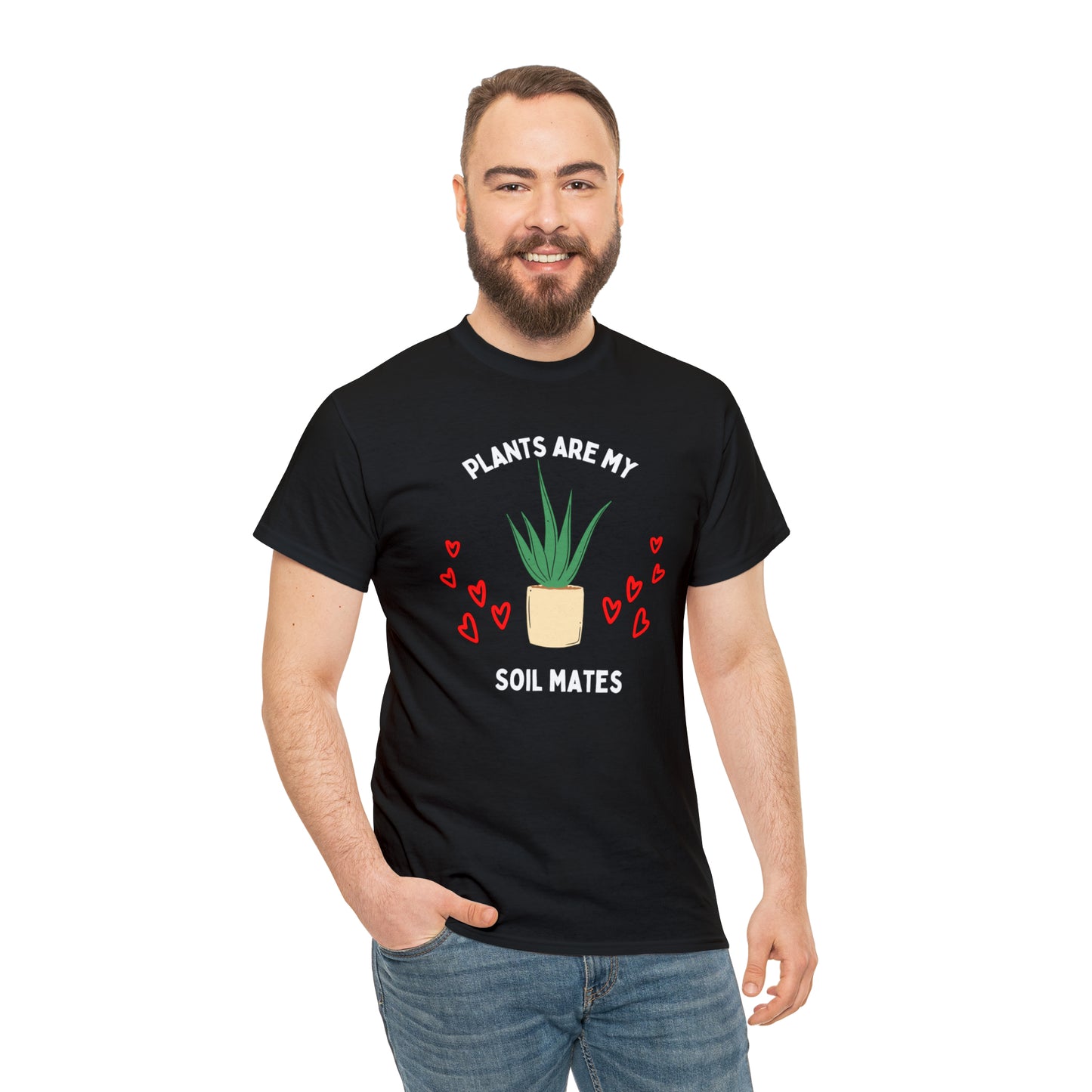 Plants are My Soil Mates - Unisex Heavy Cotton Tee
