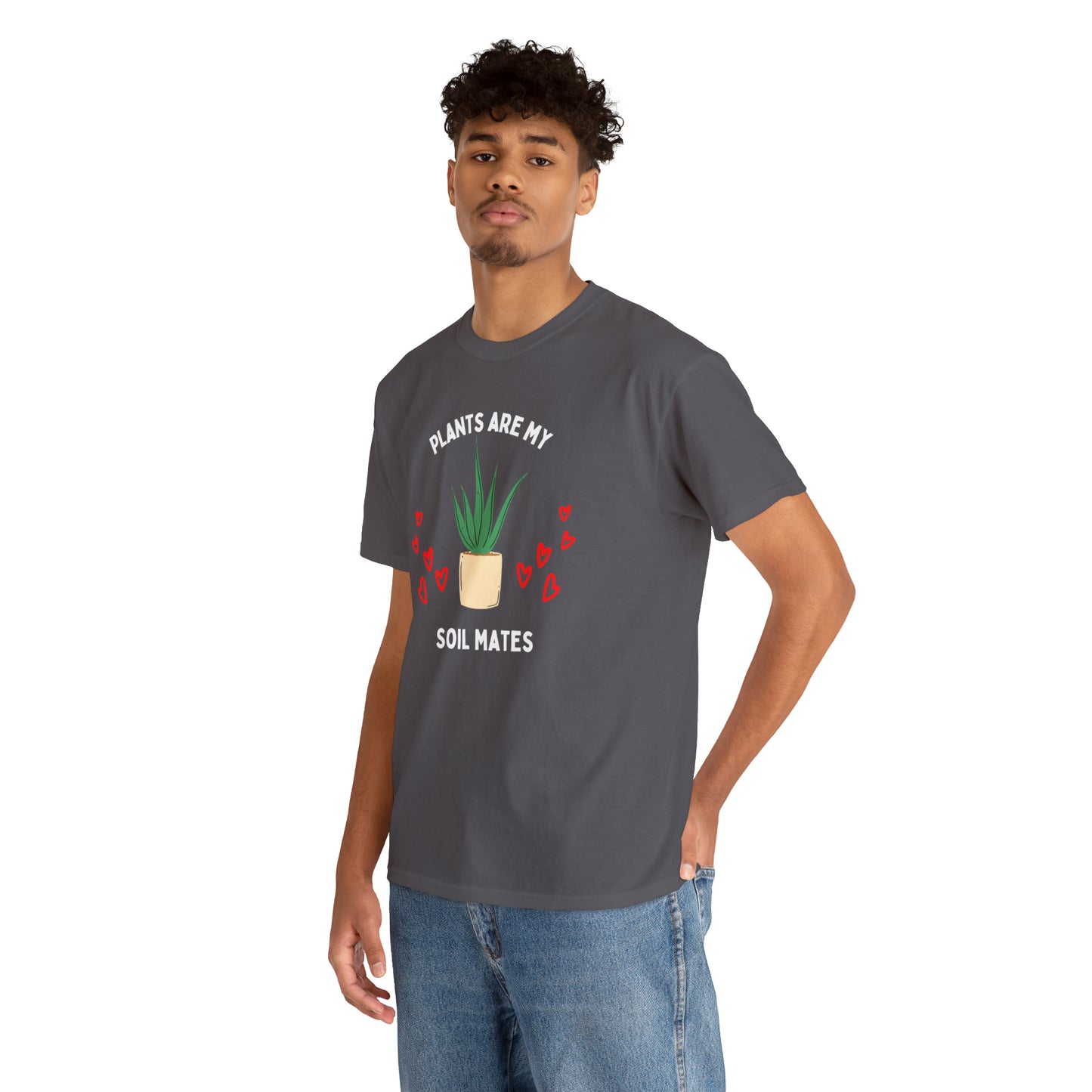 Plants are My Soil Mates - Unisex Heavy Cotton Tee