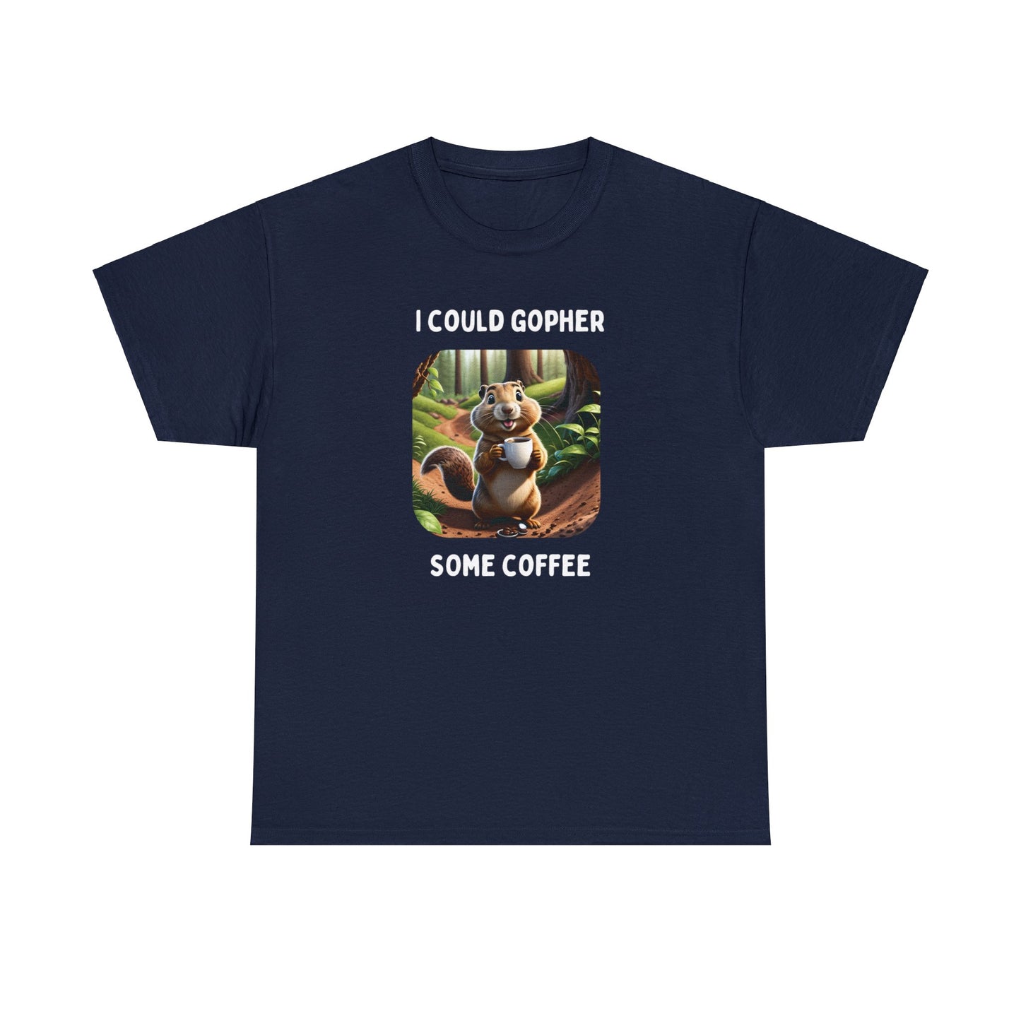 I Could Gopher Some Coffee | Animal Pun Tee Shirts