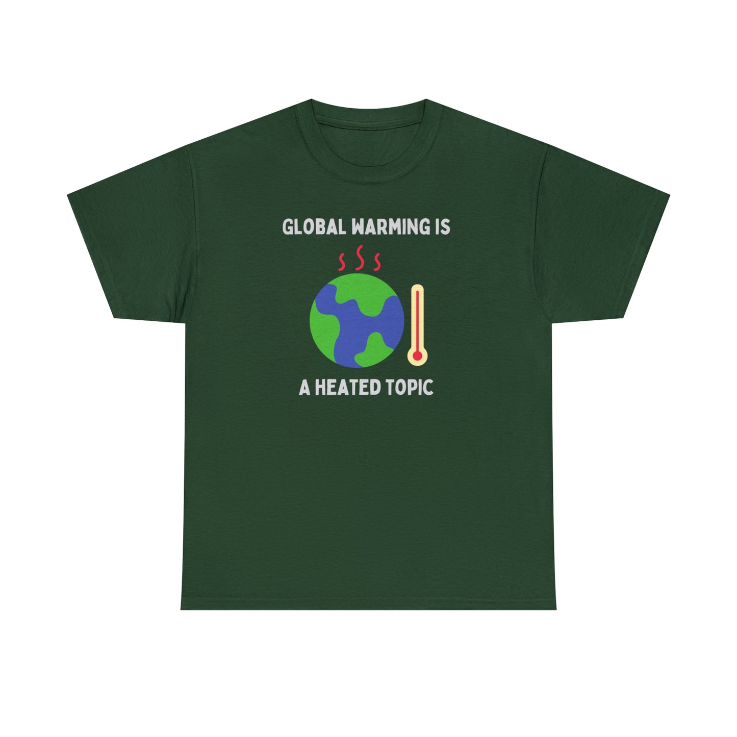 Global Warming is a Heated Topic - Unisex Heavy Cotton Tee