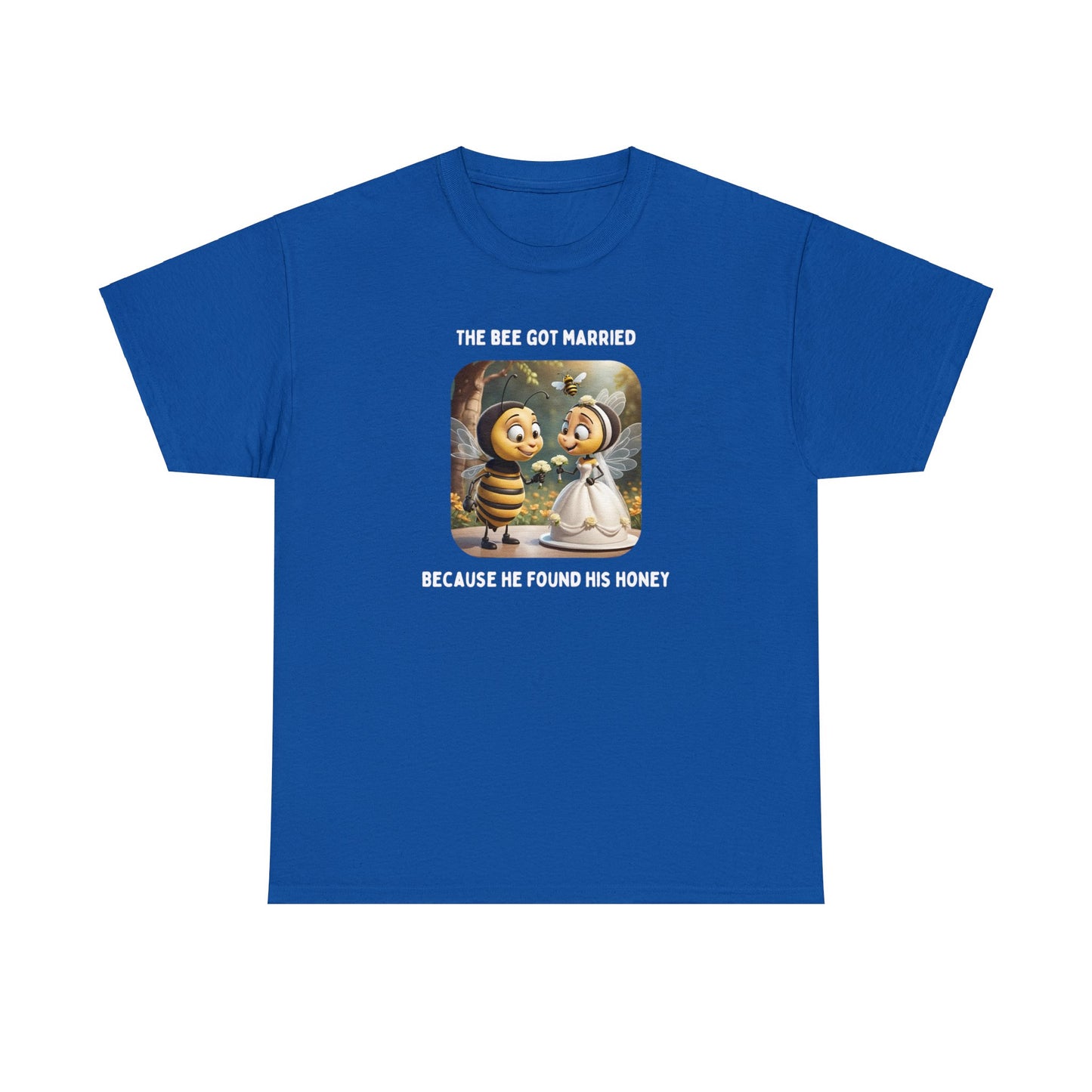 Funny Pun Shirts | The Bee Got Married, Because He Found His Honey - Unisex Heavy Cotton Tee | Royal Blue
