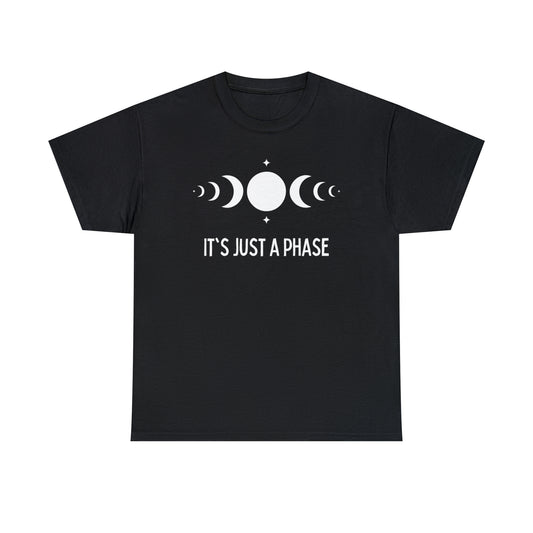 It's Just a Phase  - Full and Quarter Moon Design - Unisex Heavy Cotton Tee