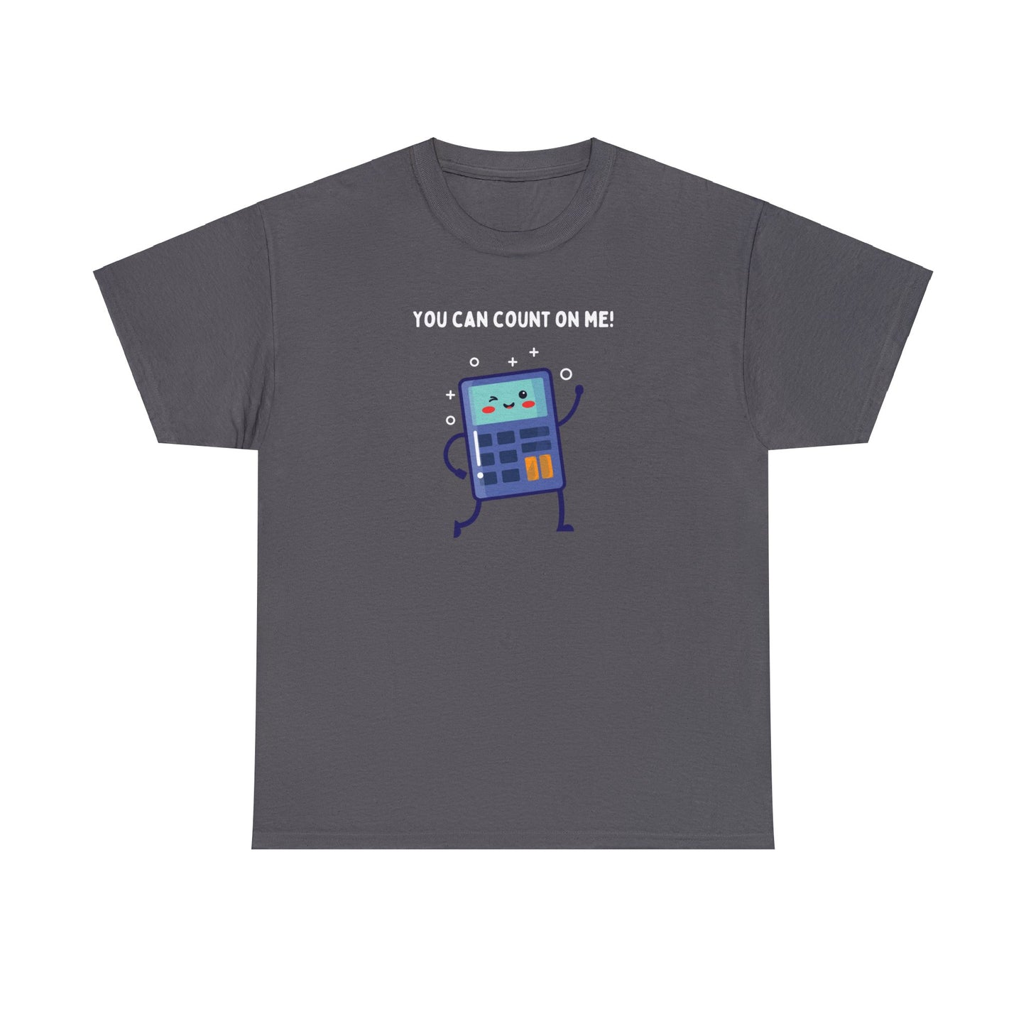 You Can Count On Me! (Blue Calculator) - Unisex Heavy Cotton Tee