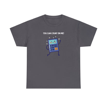 You Can Count On Me! (Blue Calculator) - Unisex Heavy Cotton Tee