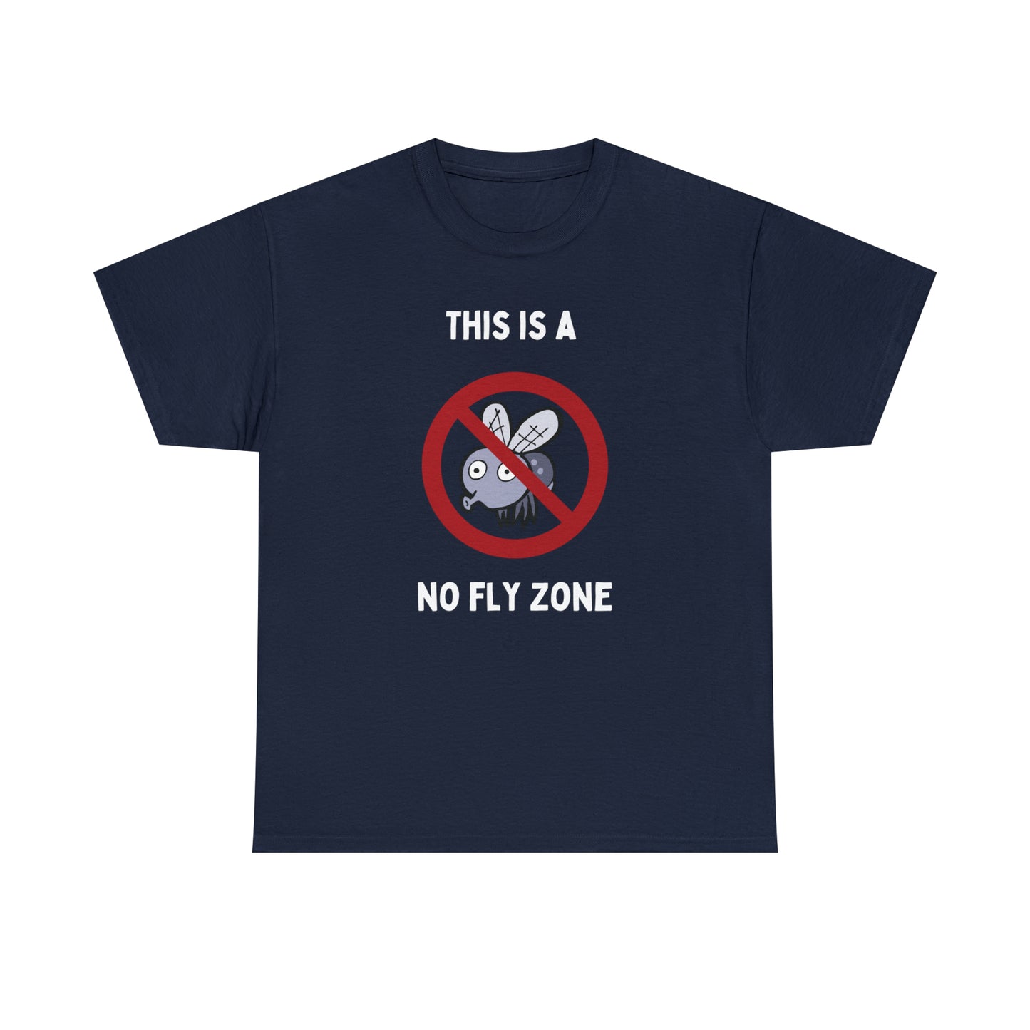 This Is A No Fly Zone - Unisex Heavy Cotton Tee -