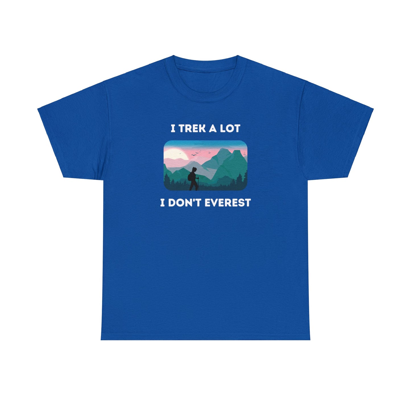 I Trek A Lot I Don't Everest (woman silhouette) - Unisex Heavy Cotton Tee