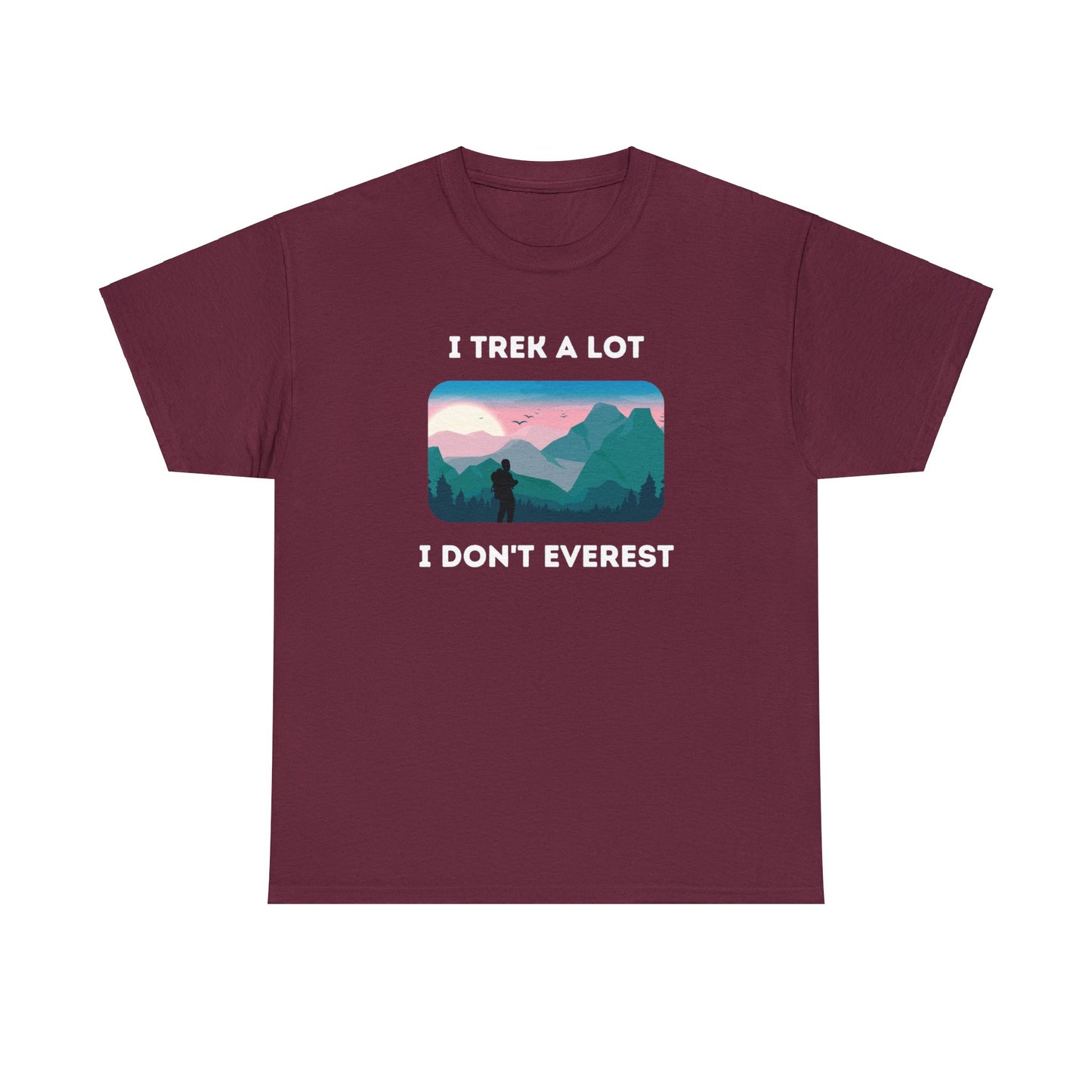 I Trek A Lot I Don't Everest (man silhouette) - Unisex Heavy Cotton Tee