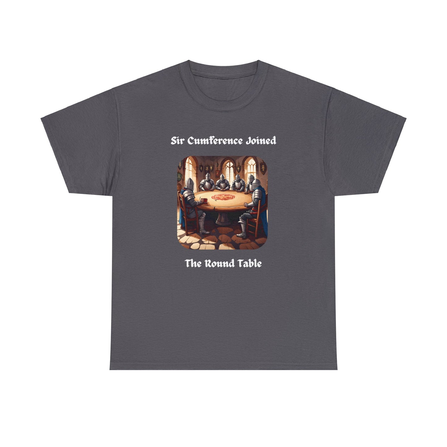 Sir Cumference Joined The Round Table - Unisex Heavy Cotton Tee