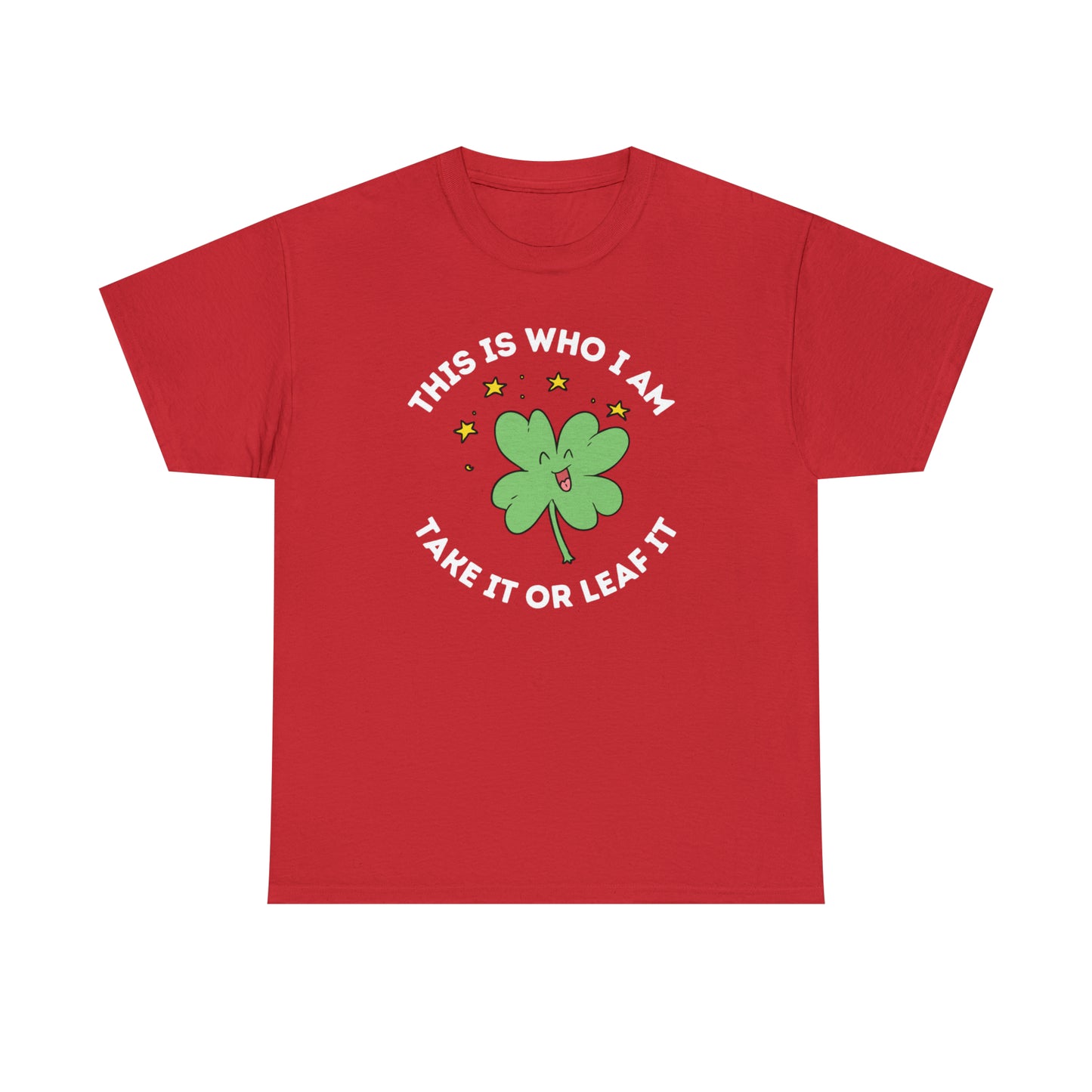 This is Who I am Take it or Leaf it - Unisex Heavy Cotton Tee