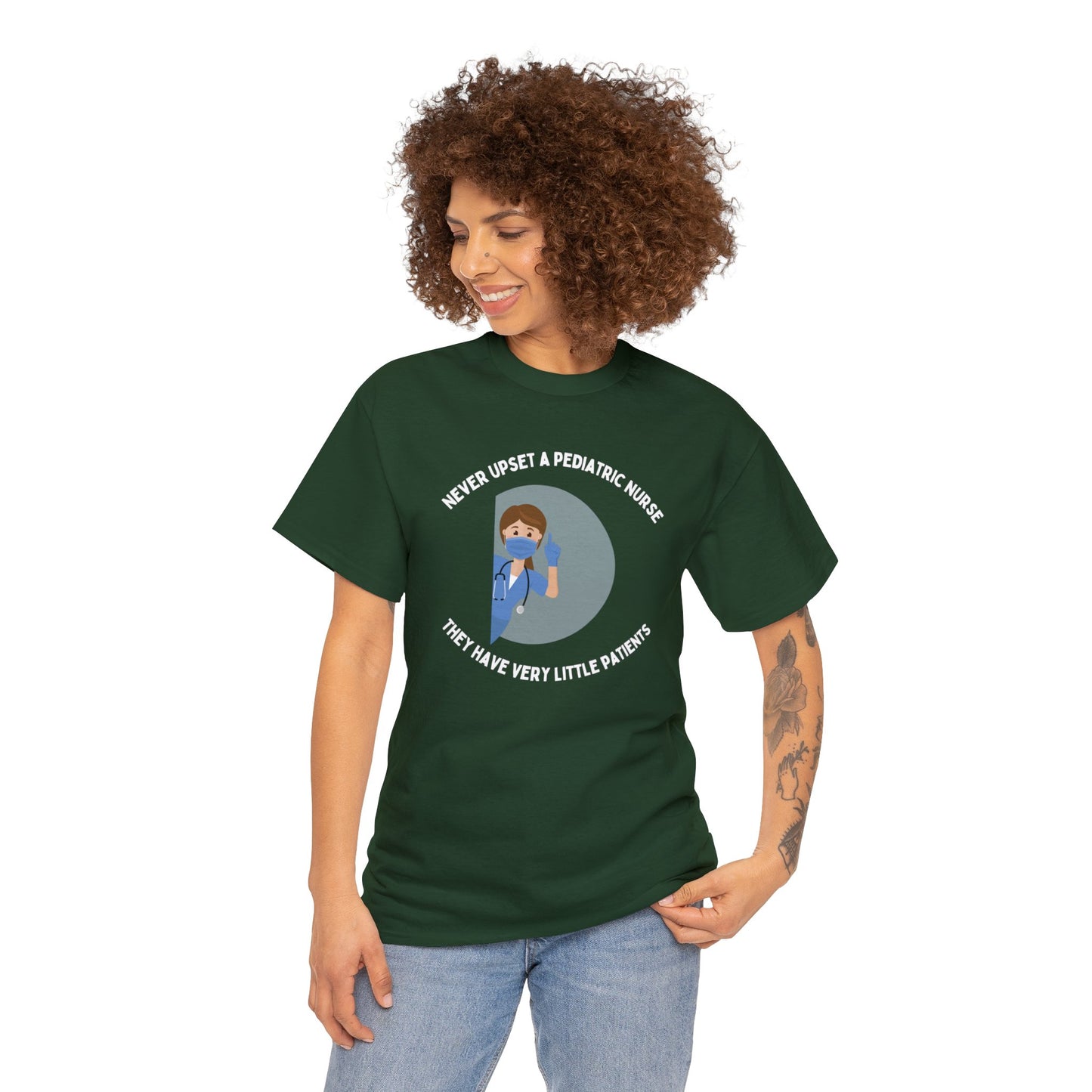 Never upset a pediatric nurse, they have very little patients - Woman Nurse - Unisex Heavy Cotton Tee