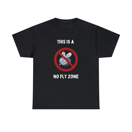 Funny Pun Shirts | This Is A No Fly Zone - Unisex Heavy Cotton Tee